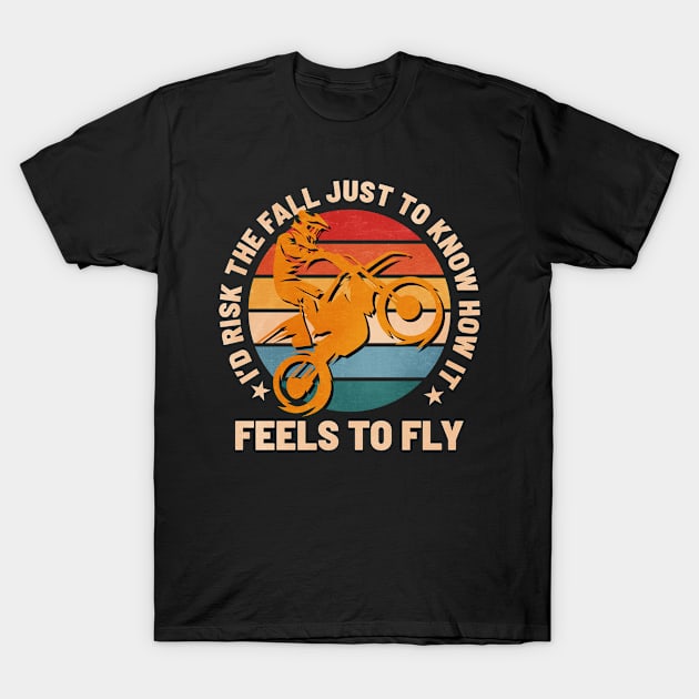 Motocross Supercross How It Feel To Fly Spruch T-Shirt by Print-Dinner